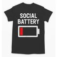 Introvert Low Social Battery Level Anti Social People Unisex T-Shirt
