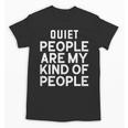 Introvert Quiet People Are My Kind Of People Unisex T-Shirt