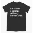 Introvert Sarcastic Hermit Crab Owner Unisex T-Shirt