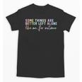 Introvert Some Things Are Better Left Alone Tie Dye Unisex T-Shirt Introvert Some Things Are Better Left Alone Tie Dye Unisex T-Shirt