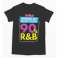 Introvert But Willing To Discuss 90s R&B 1990s Kid Unisex T-Shirt Introvert But Willing To Discuss 90s R&B 1990s Kid Unisex T-Shirt