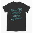Introvert But Willing To Discuss My Dreams Unisex T-Shirt Introvert But Willing To Discuss My Dreams Unisex T-Shirt