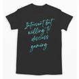 Introvert But Willing To Discuss Gaming Unisex T-Shirt Introvert But Willing To Discuss Gaming Unisex T-Shirt