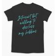 Introvert But Willing To Discuss My Hobbies Unisex T-Shirt