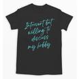 Introvert But Willing To Discuss My Hobby Unisex T-Shirt