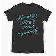 Introvert But Willing To Discuss My Interests Unisex T-Shirt Introvert But Willing To Discuss My Interests Unisex T-Shirt