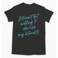 Introvert But Willing To Discuss My Interests Unisex T-Shirt Introvert But Willing To Discuss My Interests Unisex T-Shirt