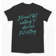 Introvert But Willing To Discuss Pet-Sitting Unisex T-Shirt Introvert But Willing To Discuss Pet-Sitting Unisex T-Shirt