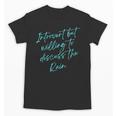 Introvert But Willing To Discuss The Rain Unisex T-Shirt