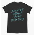 Introvert But Willing To Discuss Scuba Diving Unisex T-Shirt