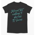 Introvert But Willing To Discuss TV Series Unisex T-Shirt Introvert But Willing To Discuss TV Series Unisex T-Shirt