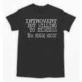 Introvert But Willing To Discuss Vintage 80s House Music Unisex T-Shirt Introvert But Willing To Discuss Vintage 80s House Music Unisex T-Shirt