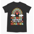 Introvert But Willing To Shape Your Behavior Unisex T-Shirt