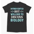 Introverted Biology Science Biologist Introverts Unisex T-Shirt