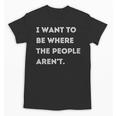 Introverted Non Social Independent Women Men Unisex T-Shirt