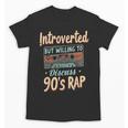 Introverted But Willing To Discuss 90s Rap Unisex T-Shirt