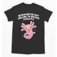 Introverted But Willing To Discuss Axolotl Salamander Unisex T-Shirt Introverted But Willing To Discuss Axolotl Salamander Unisex T-Shirt
