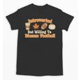 Introverted But Willing To Discuss Football Fall Unisex T-Shirt Introverted But Willing To Discuss Football Fall Unisex T-Shirt