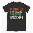 Introverted But Willing To Discuss Gardening Hobby Unisex T-Shirt