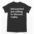 Introverted But Willing To Discuss Rugby Player Introverts Unisex T-Shirt
