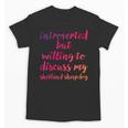 Introverted Willing To Discuss Shetland Sheepdog Introvert Unisex T-Shirt Introverted Willing To Discuss Shetland Sheepdog Introvert Unisex T-Shirt
