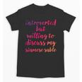 Introverted Willing To Discuss Siamese Sable Introvert Unisex T-Shirt Introverted Willing To Discuss Siamese Sable Introvert Unisex T-Shirt