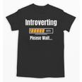 Introverting Please Wait Humor Sarcastic Geek Gamer Jokes Unisex T-Shirt