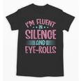 Introverts I'm Fluent In Silence And Eye-Rolls Unisex T-Shirt Introverts I'm Fluent In Silence And Eye-Rolls Unisex T-Shirt