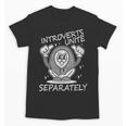 Introverts Unite Anti-Social Shy Person Joke Unisex T-Shirt