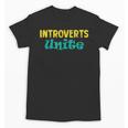Introverts Unite I Introvert Unisex T-Shirt Introverts Unite I Introvert Unisex T-Shirt