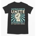 Introverts Unite Separately Introverted Antisocial Unisex T-Shirt