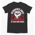 Introverts Unite Separately In Your Own Homes Saying Unisex T-Shirt