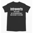 Introverts We'Re Here We'Re Uncomfortable Humor Sarcastic Unisex T-Shirt Introverts We'Re Here We'Re Uncomfortable Humor Sarcastic Unisex T-Shirt