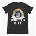 It's Book Fair Week Librarian Library Literacy Reading Unisex T-Shirt