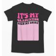 It's My Graduation Sign My Shirt Groovy Girls Graduation Unisex T-Shirt