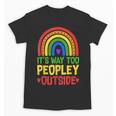 It's Way Too Peopley Outside Anti Social Introvert Unisex T-Shirt It's Way Too Peopley Outside Anti Social Introvert Unisex T-Shirt