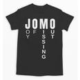 JOMO Joy Of Missing Out Sarcastic Introvert Unisex T-Shirt