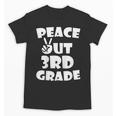Kids Kids Peace Out 3Rd Grade For Graduation Unisex T-Shirt
