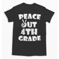 Kids Kids Peace Out 4th Grade For Graduation Unisex T-Shirt