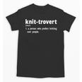Knittrovert Knitting Humor Definition Introvert Unisex T-Shirt