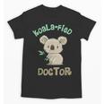 Koala Doctor Shirt Med Student Graduation Idea Unisex T-Shirt