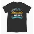 Landman Shirt Awesome Job Occupation Graduation Unisex T-Shirt