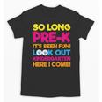 Last Day Pre-K Kindergarten Here I Come Graduation T-Shirt Unisex T-Shirt