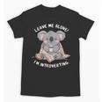 Leave Me Alone I'm Introverting Koala Introvert Unisex T-Shirt