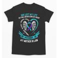 Loss Of Mother In Law In Memory Of My Mom Suicide Awareness Unisex T-Shirt