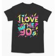 I Love The 90'S 90s Retro Nostalgia Unisex T-Shirt