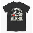 I Love Being Alpha Moonlit Wolf Meme Alpha Introvert Unisex T-Shirt
