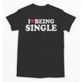 I Love Being Single Red Heart Anxious & Introvert Girl Club Unisex T-Shirt