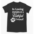 In Loving Memory Of a Faithful Friend Pet Loss Dog Cat Shirt Unisex T-Shirt In Loving Memory Of a Faithful Friend Pet Loss Dog Cat Shirt Unisex T-Shirt