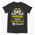 In Loving Memory Shirt Dad Heaven Tribute Unisex T-Shirt
